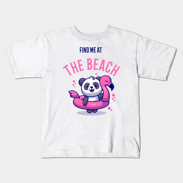 Find me at the beach baby panda gift for sumer vacation holidays Kids T-Shirt by Mikaels0n